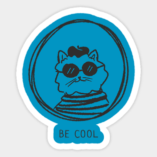 BE COOL Sticker